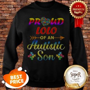 Autism Awareness Tee Proud Lolo Autistic Son Funny Gifts Sweatshirt