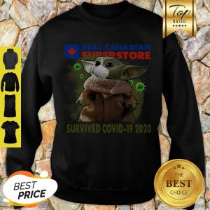 Awesome Baby Yoda Real Canadian Superstore Survived Covid-19 2020 Sweatshirt
