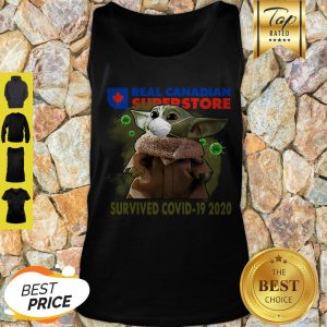 Awesome Baby Yoda Real Canadian Superstore Survived Covid-19 2020 Tank Top