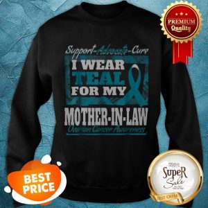 Beautiful Ovarian Cancer Awareness Ribbon For Mother In Law Sweasthirt