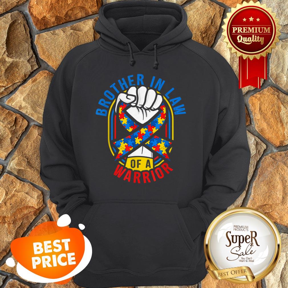 Brother In Law Of A Warrior Autism Awareness Matching Hoodie Brother In Law Of A Warrior Autism Awareness Matching Hoodie