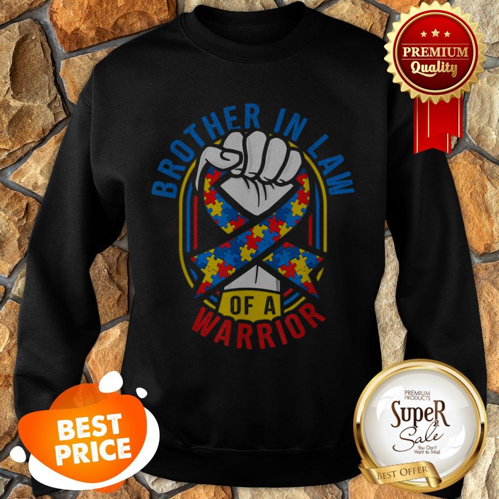 Brother In Law Of A Warrior Autism Awareness Matching Sweatshirt Brother In Law Of A Warrior Autism Awareness Matching Sweatshirt