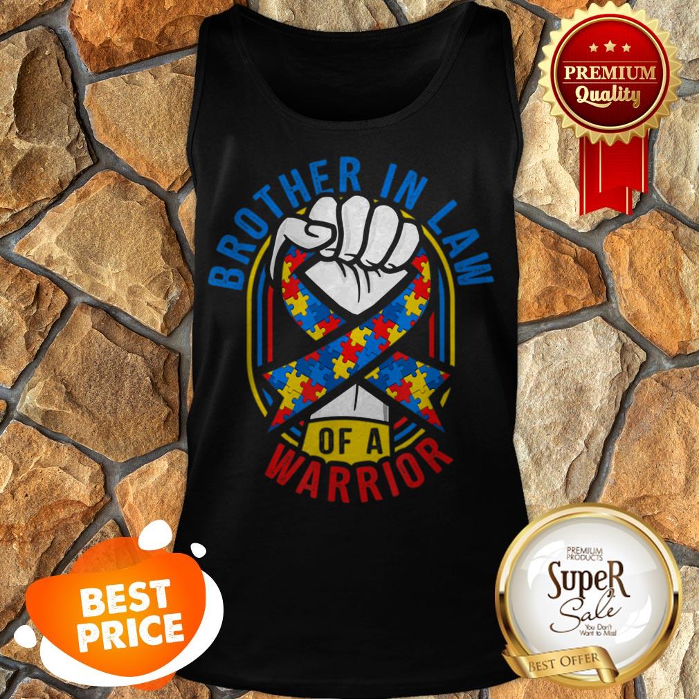 Brother In Law Of A Warrior Autism Awareness Matching Tank Top Brother In Law Of A Warrior Autism Awareness Matching Tank Top