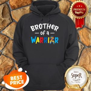 Brother Of A Warrior – Autism Awareness Gift Hoodie