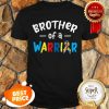 Brother Of A Warrior – Autism Awareness Gift Shirt