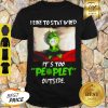 Corona Grinch I Like To Stay In Bed It’s Too Peopley Outside Shirt