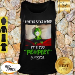 Corona Grinch I Like To Stay In Bed It’s Too Peopley Outside Tank Top