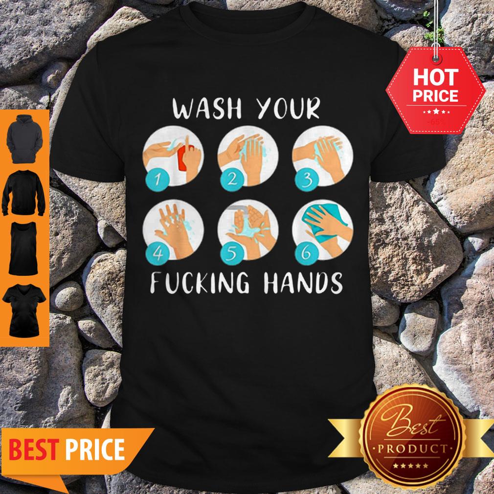 COVID-19 Wash Your Fucking Hands Against Coronavirus Shirt