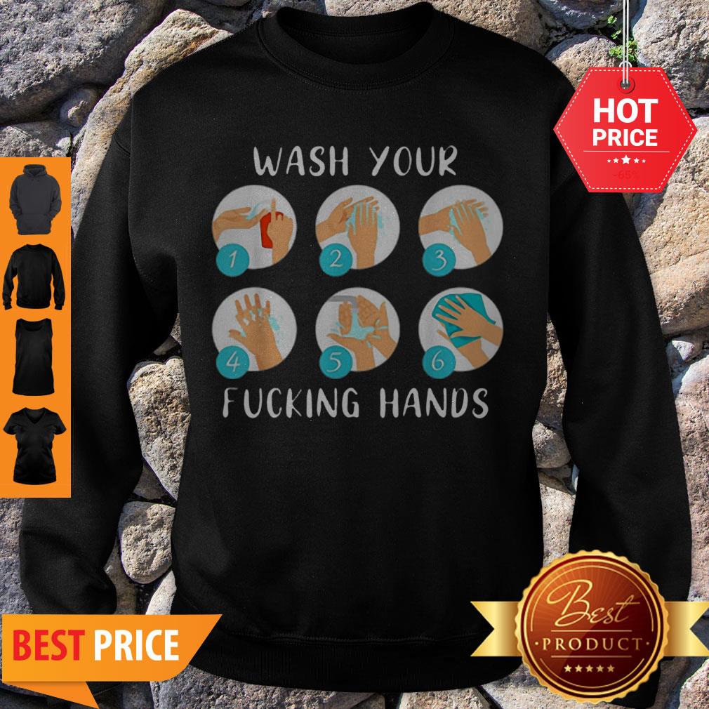 COVID-19 Wash Your Fucking Hands Against Coronavirus Sweatshirt COVID-19 Wash Your Fucking Hands Against Coronavirus Sweatshirt