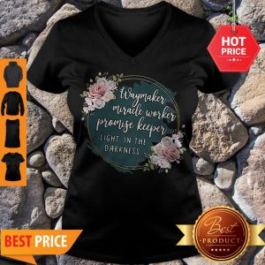 Flower Way Maker Miracle Worker Promise Keeper Light In The Darkness V-neck