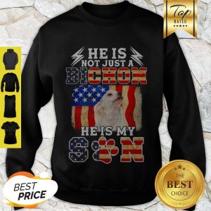 He Is Not Just A Bichon He Is My Son American Flag Sweatshirt