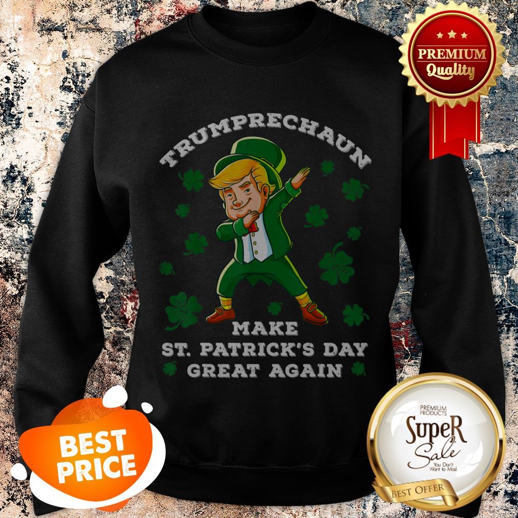 Make St Patricks Day Great Again Trump Leprechaun Sweatshirt Make St Patricks Day Great Again Trump Leprechaun Sweatshirt
