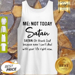 Me Not Today Santa Oh Thank God Because Even I Can’t Deal Tank Top