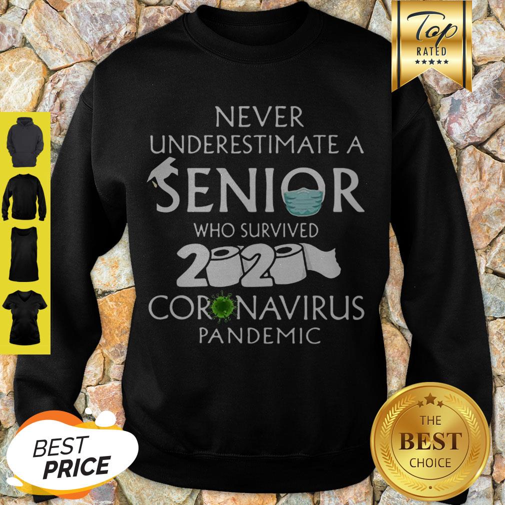 Never Underestimate A Senior 2020 Coronavirus Pandemic Sweatshirt Never Underestimate A Senior 2020 Coronavirus Pandemic Sweatshirt