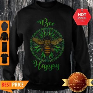Nice Cannabis Weed Bee Happy Sweaytshirt