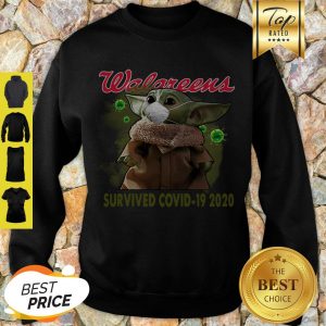 Nice Coronavirus Baby Yoda Walgreens Survived Covid-19 2020 Sweatshirt