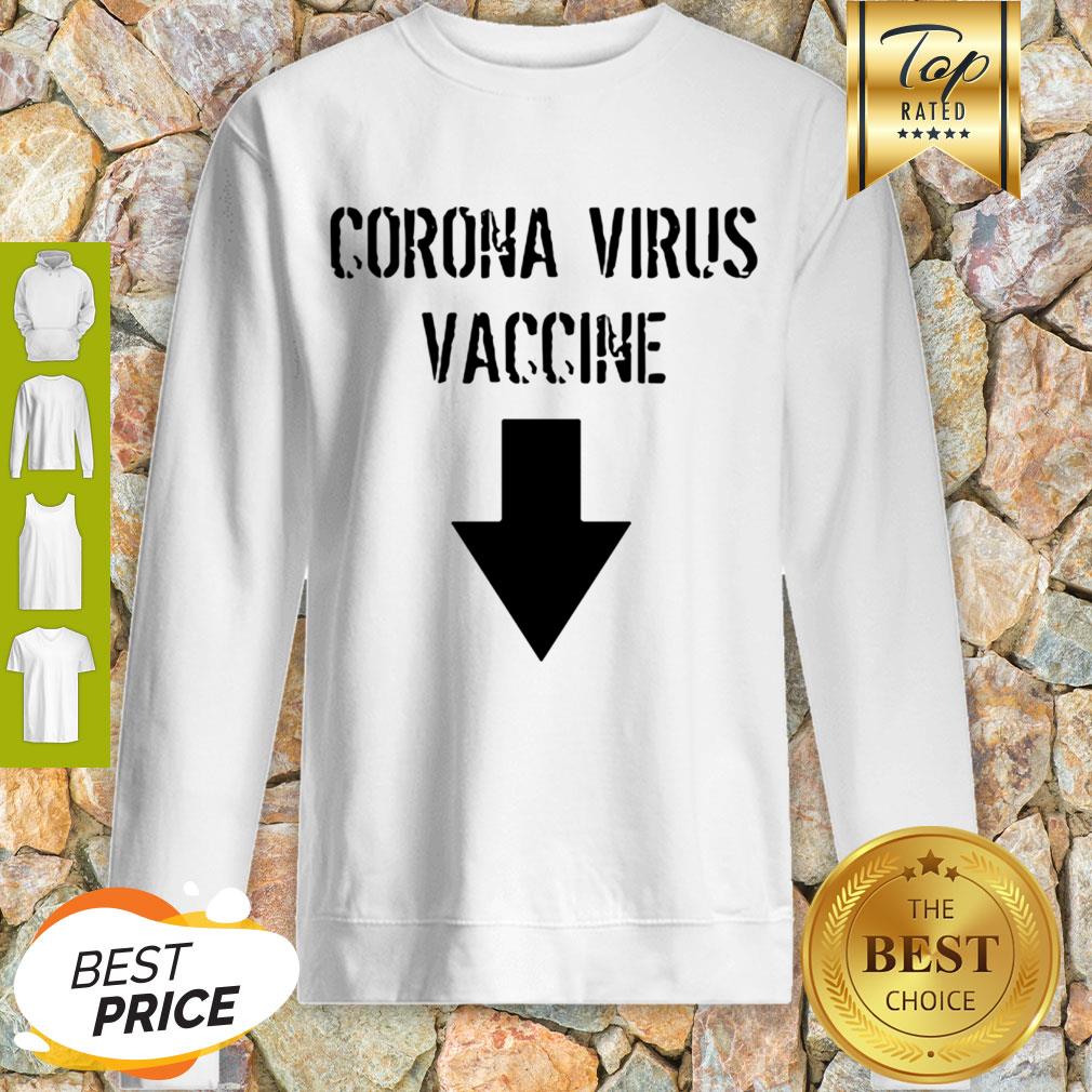 Nice Covid-19 Corona Virus Vaccine Sweatshirt Nice Covid-19 Corona Virus Vaccine Sweatshirt
