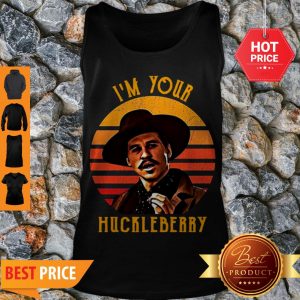 Nice Doc Holliday I’m Your Huckleberry Sunset Tank Top