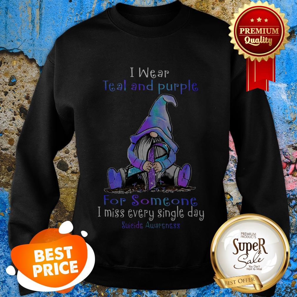 Nice Gnome I Wear Teal And Purple For Someone Suicide Awareness Sweatshirt Nice Gnome I Wear Teal And Purple For Someone Suicide Awareness Sweatshirt