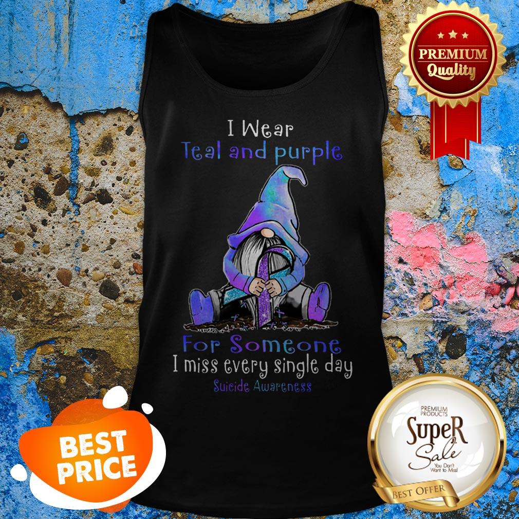 Nice Gnome I Wear Teal And Purple For Someone Suicide Awareness Tank Top Nice Gnome I Wear Teal And Purple For Someone Suicide Awareness Tank Top