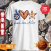 Nice Houston Astros Peace Love Astros Shirt