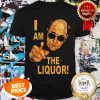 Nice I Am The Liquor Jim Lahey Version Shirt