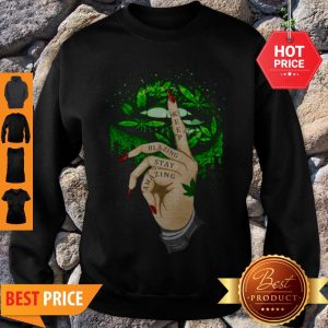 Nice Lips Cannabis Keep Blazing Stay Amazing Sweatshirt