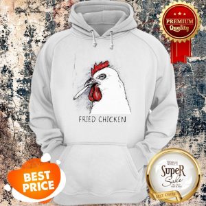 Nice Smoked Fried Chicken Hoodie