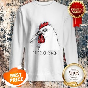 Nice Smoked Fried Chicken Sweatshirt