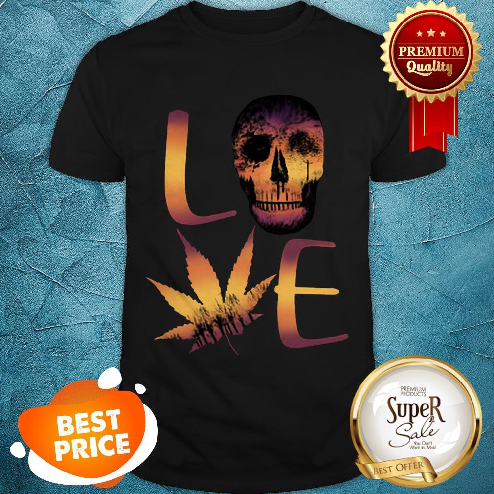 Nice Sugar Skull Love Weed Cannabis Marijuana Shirt