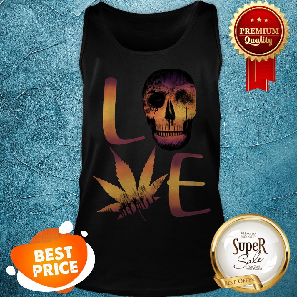 Nice Sugar Skull Love Weed Cannabis Marijuana Tank Top Nice Sugar Skull Love Weed Cannabis Marijuana Tank Top