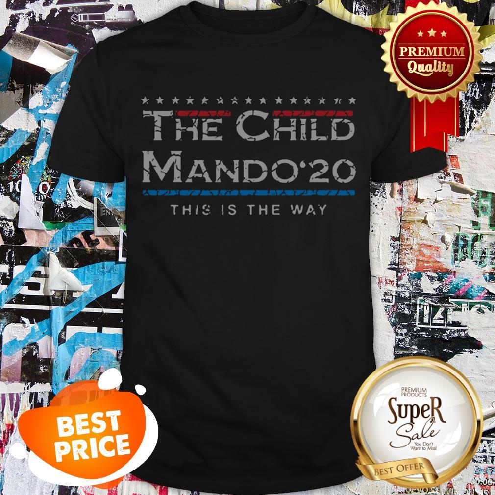 Nice The Child Mando 2020 This Is The Way Star Wars Shirt