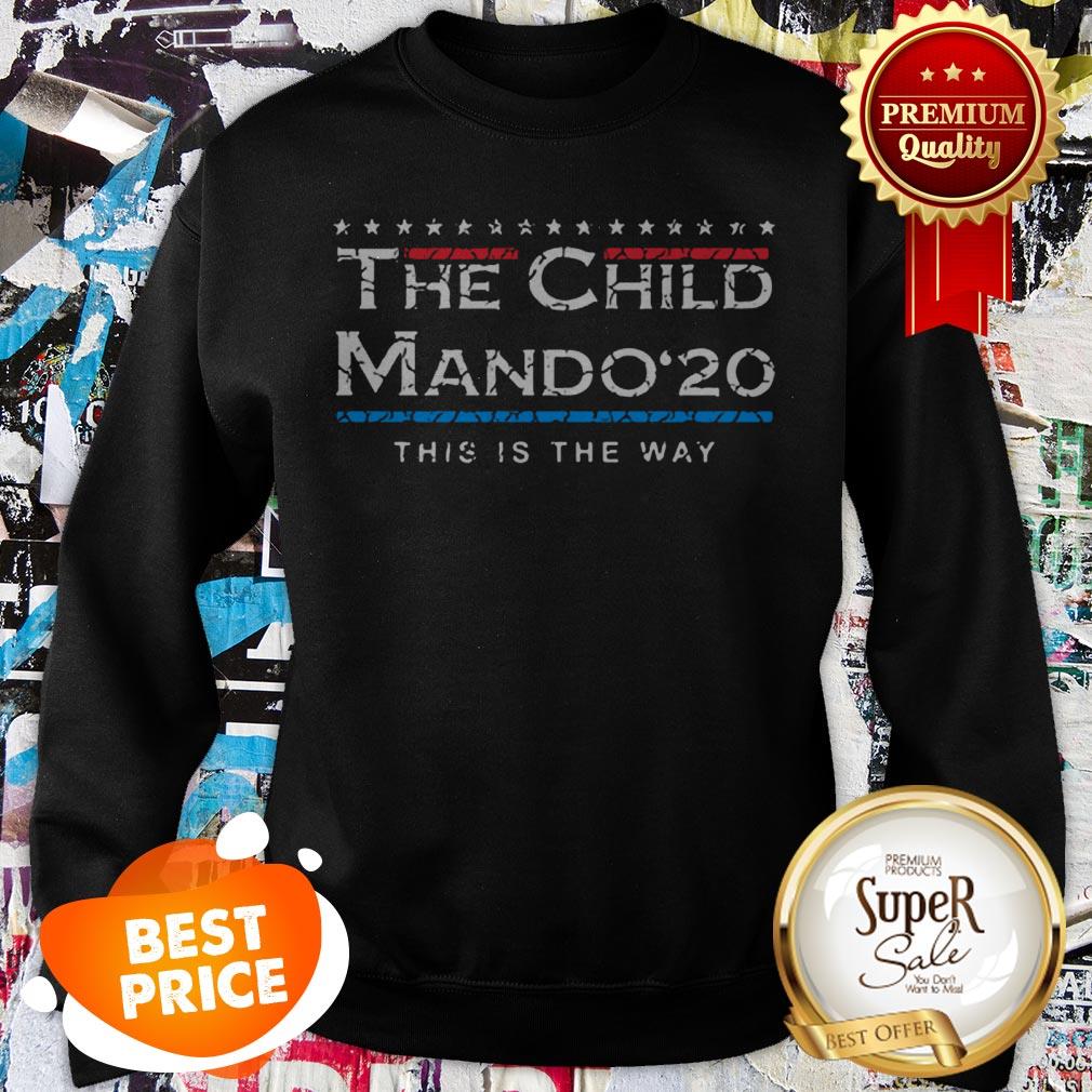 Nice The Child Mando 2020 This Is The Way Star Wars Sweatshirt Nice The Child Mando 2020 This Is The Way Star Wars Sweatshirt