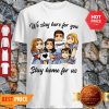 Official Nurses Please We Stay Here For You Stay Home For Us Shirt
