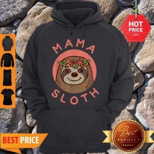 Original Mama Sloth Cute Gift For Mom From Son Daughter Mothers Day Hoodie