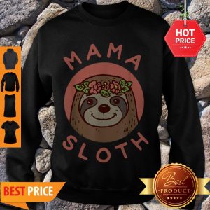Original Mama Sloth Cute Gift For Mom From Son Daughter Mothers Day Sweatshirt