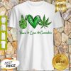Premium Peace Love Cannabis Shirt