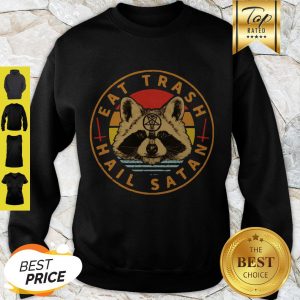 Premium Raton Laveur Eat Trash Hail Satan Vintage Sweatshirt