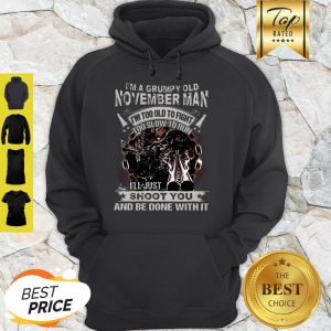 Skull Sun I’m Grumpy Old November Man I’m Too Old Fight Too Slow To Run Hoodie