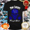Skull Too Loud Kentucky Wildcats Logo Tough Shit Shirt