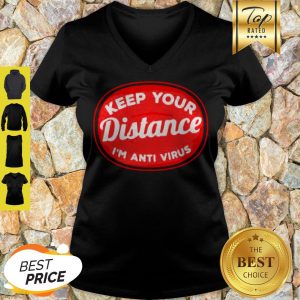 Social Distancing Keep Your Distance I’m Anti Virus Corona V-neck