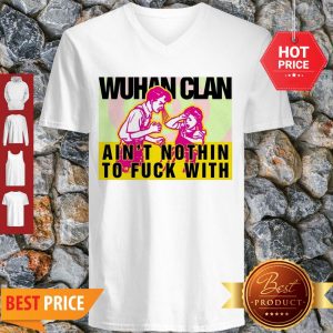 Wuhan Clan Ain’t Nothin To Fuck With Wu-Tang Clan V-neck
