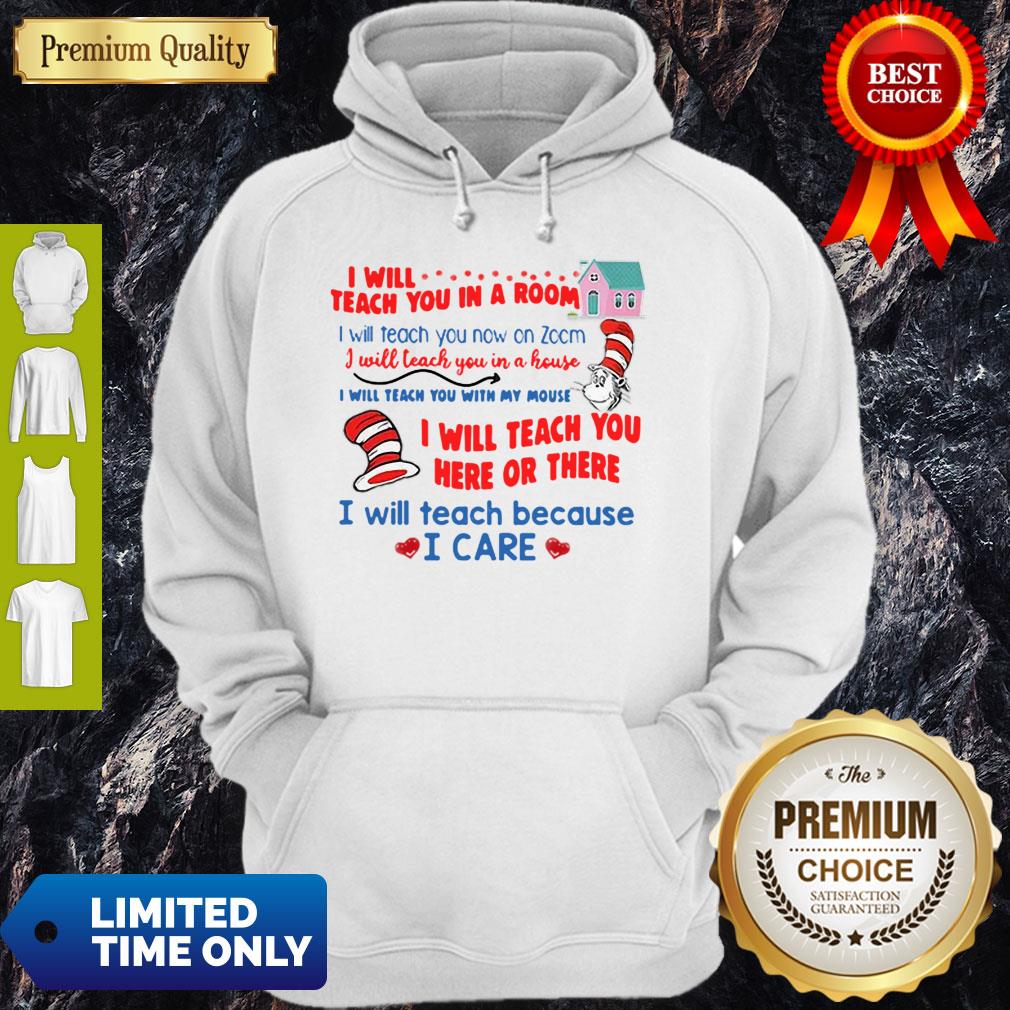 Dr. Seuss I Will Teach You In A Room I Will Teach You Here Or There Hoodie Dr. Seuss I Will Teach You In A Room I Will Teach You Here Or There Hoodie