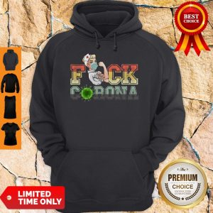 Funny STRONG NURSE FUCK CORONA VINTAGE Hoodie