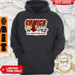 Good Comics Will Break Your Heart Hoodie
