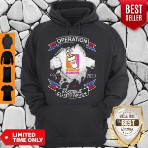 Dunkin Donuts Operation Covid-19 2020 Enduring Clusterfuck Hands Hoodie