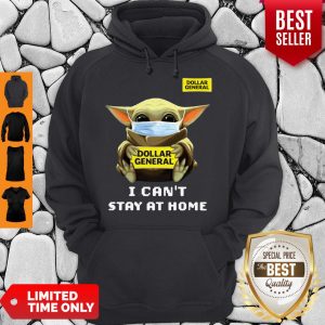 Top Baby Yoda Mask Dollar General I Can't Stay At Home Covid-19 Hoodie