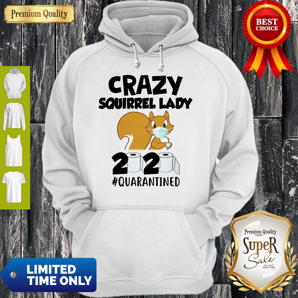 Premium Crazy Squirrel Lady 2020 Quarantined Covid-19 Hoodie Premium Crazy Squirrel Lady 2020 Quarantined Covid-19 Hoodie