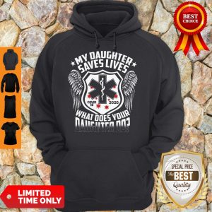 Official Star Of Life My Daughter Saves Lives Covid 19 2020 What Does Your Daughter Do Hoodie