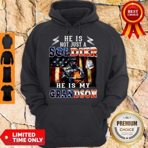 Pretty He Is Not Just A Soldier He Is My Grandson American Flag Hoodie